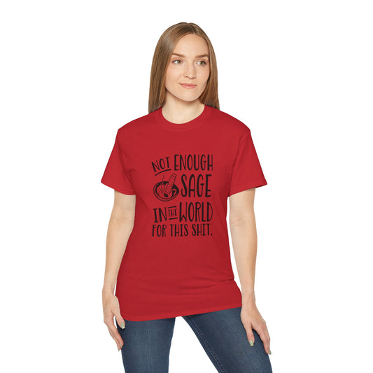 "Not Enough Sage" Unisex Graphic Tee