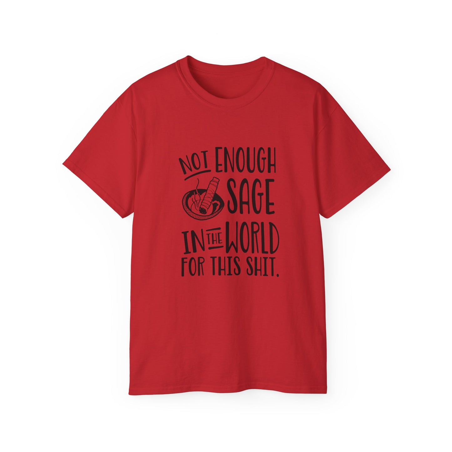 "Not Enough Sage" Unisex Graphic Tee